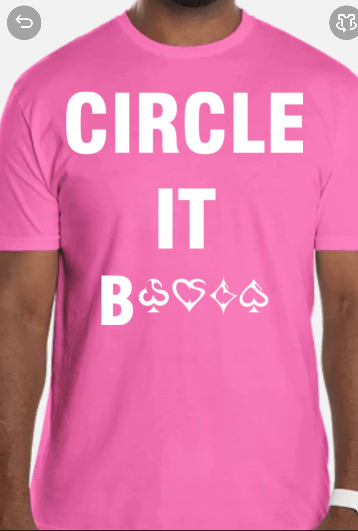 "CIRCLE IT B****" T-Shirt