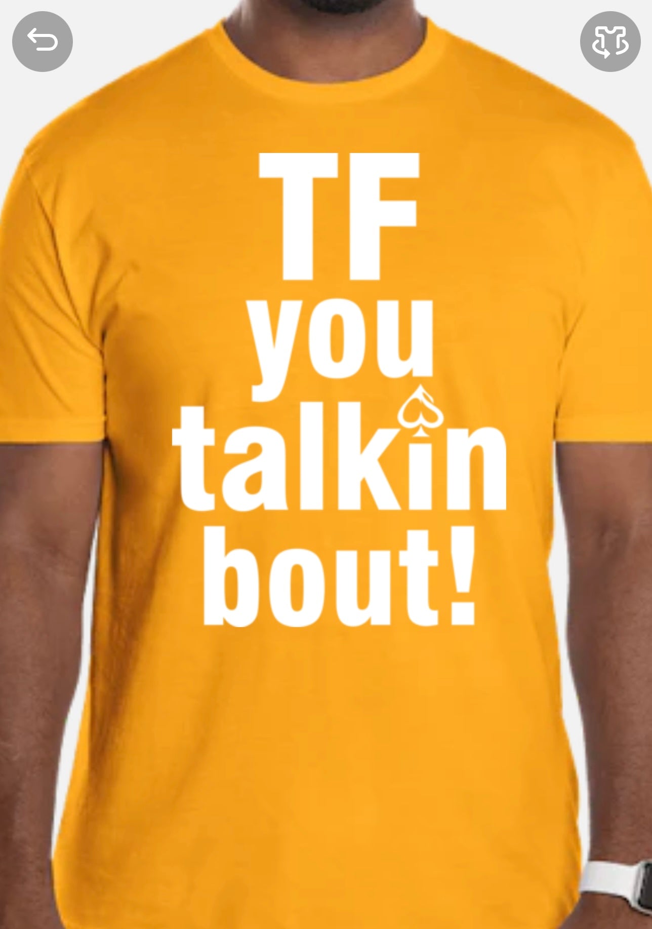 "Tf you talkin bout!" T-Shirt