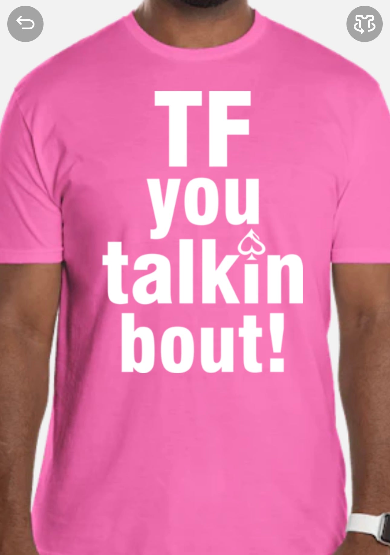 "Tf you talkin bout!" T-Shirt