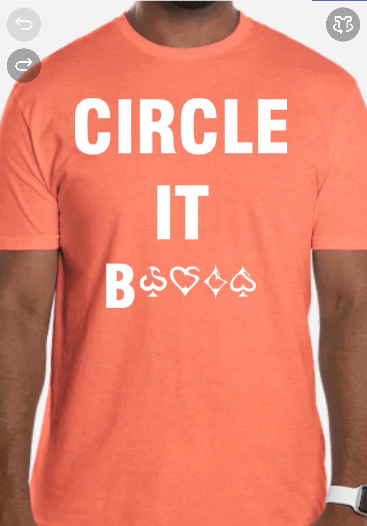 "CIRCLE IT B****" T-Shirt