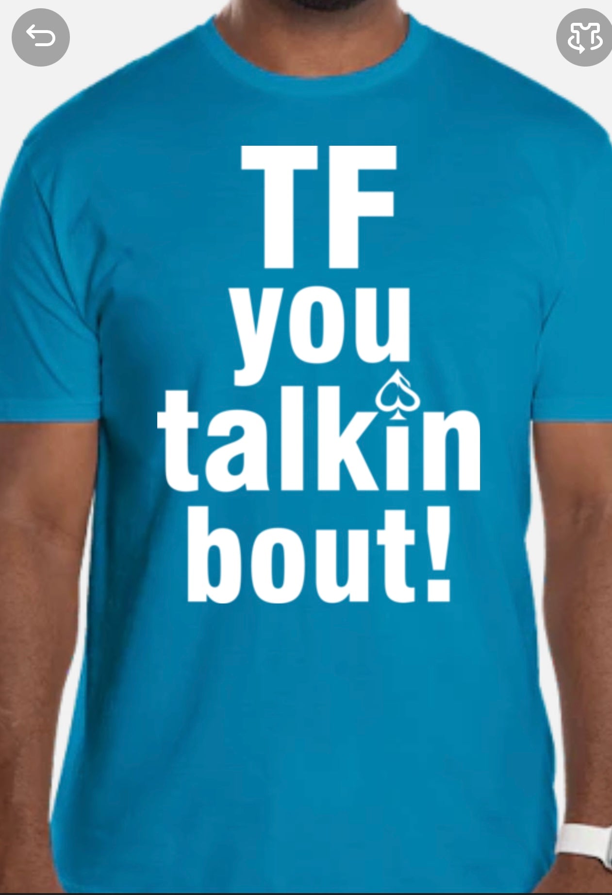 "Tf you talkin bout!" T-Shirt