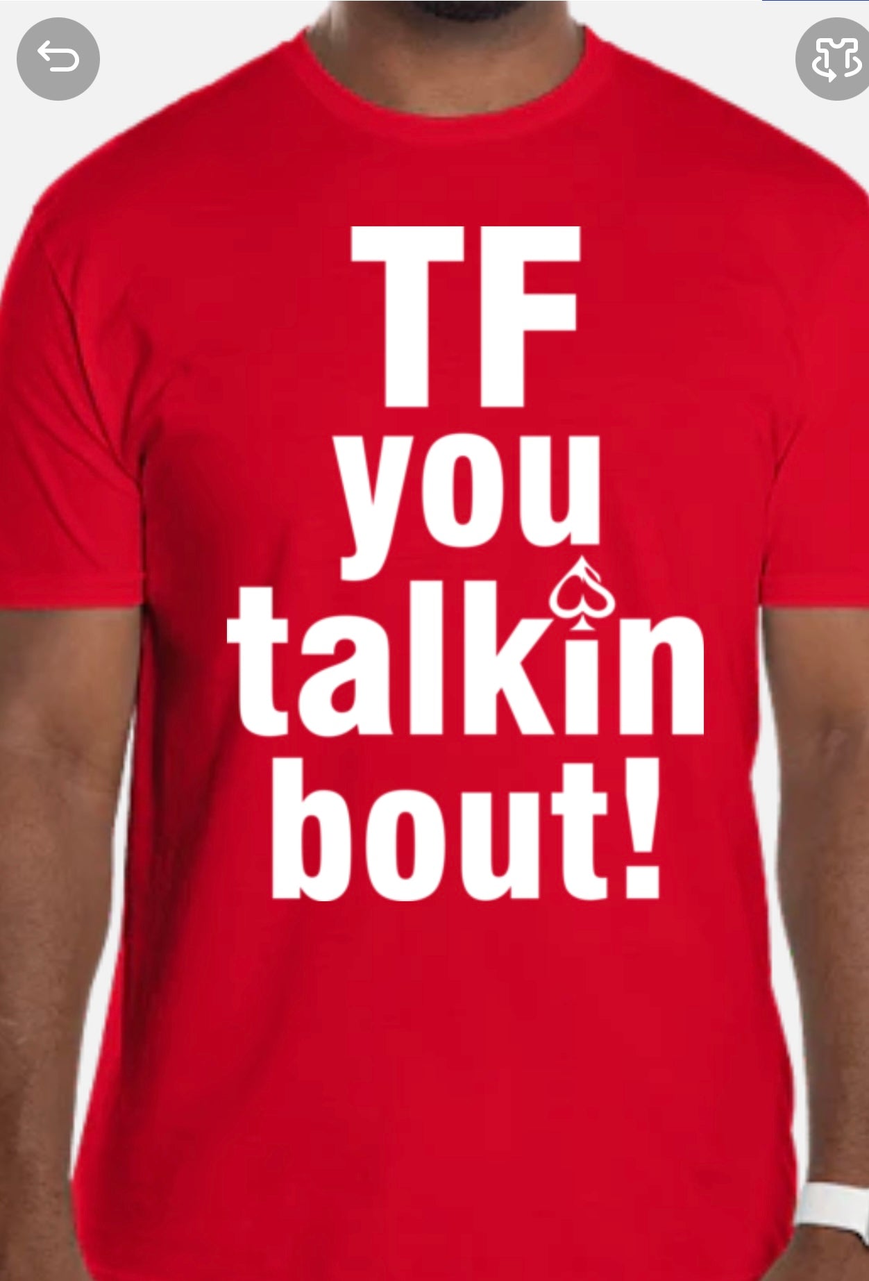 "Tf you talkin bout!" T-Shirt