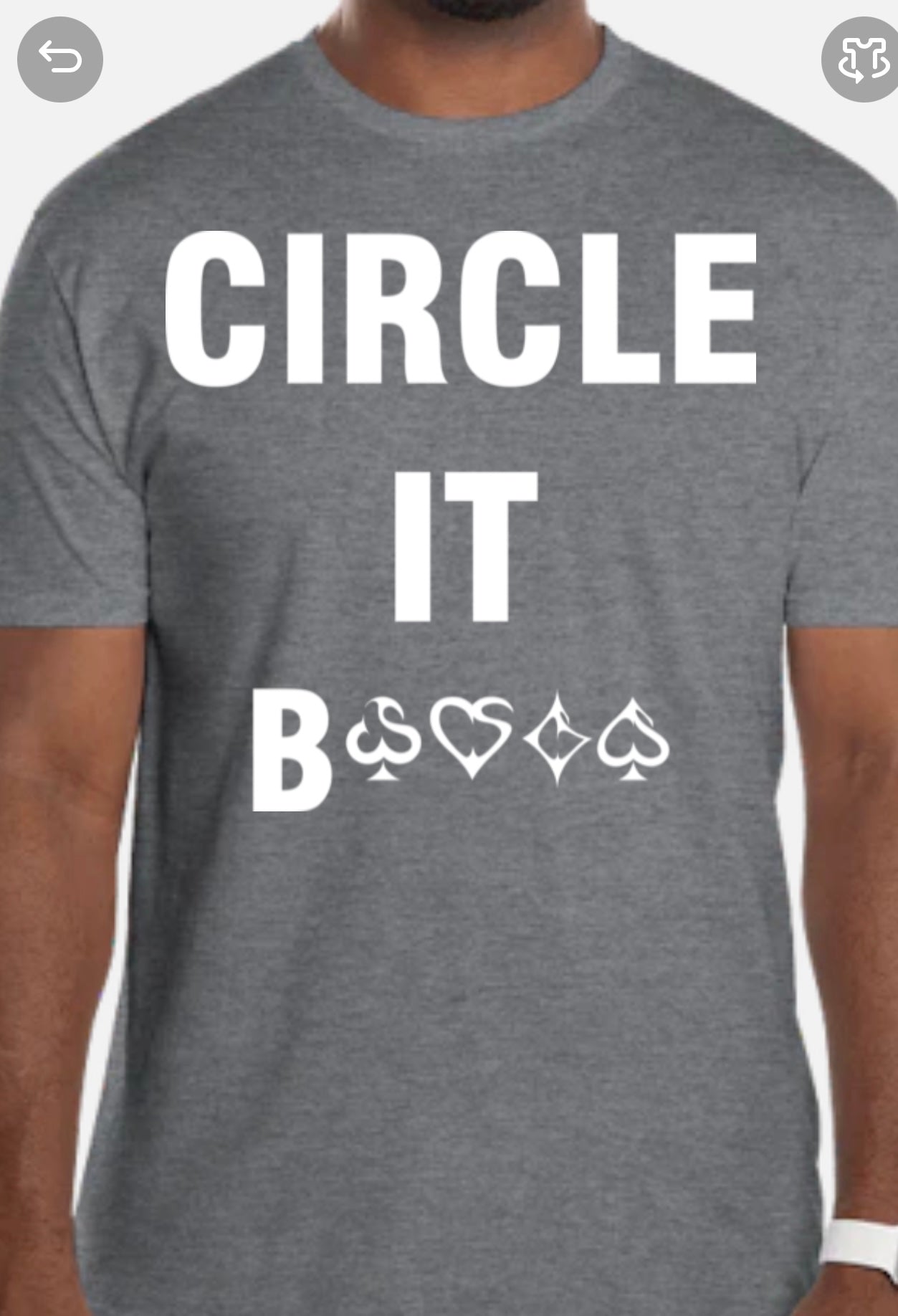 "CIRCLE IT B****" T-Shirt