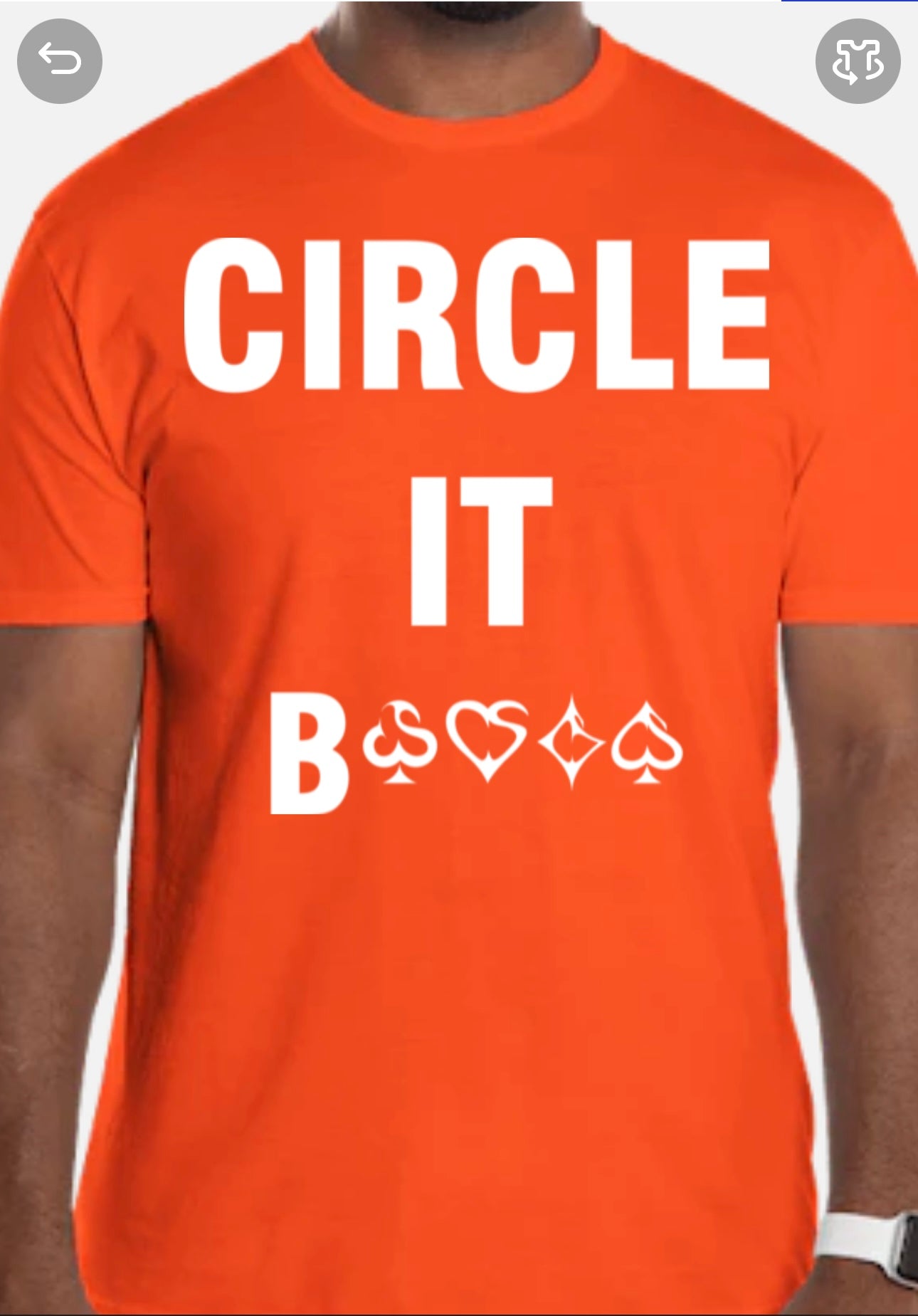 "CIRCLE IT B****" T-Shirt