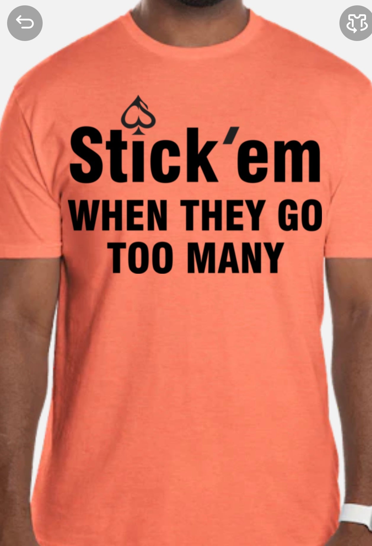 Short Sleeve Black Print "Stick Em when they go too many" T- Shirt